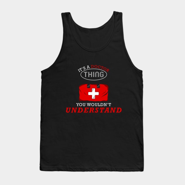 It is a doctor thing you would not understand Tank Top by Markus Schnabel
